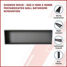 Load image into Gallery viewer, Shower Niche - 350 x 1000 x 92mm Prefabricated Wall Bathroom Renovation